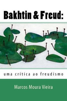 Bakhtin & Freud: uma crítica ao freudismo