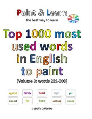 Top 1000 most used words in English to paint (Volume 3: words 201-300)