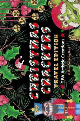 Christmas Crackers - Travel Edition: a companion piece to Christmas Crackers