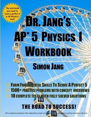 DR. Jang's AP* 5 Physics I Workbook
