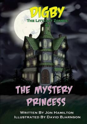 Digby the Littlest Zombie: The Mystery Princess