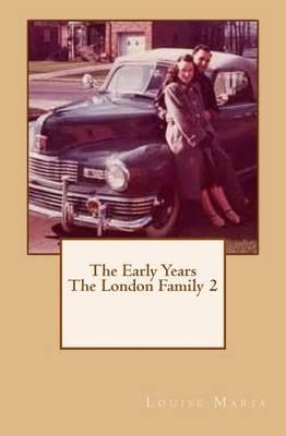 The Early Years the London Family 2
