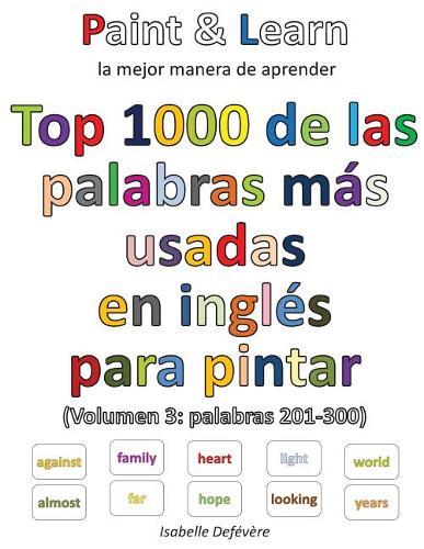 Top 1000 de las palabras inglesas más usadas (Volumen 3: palabras 201-300)