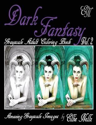 Dark Fantasy: Grayscale Adult Coloring Book