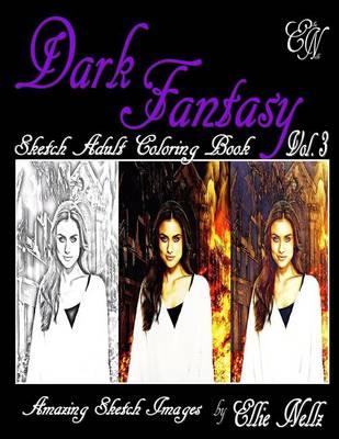 Dark Fantasy: Sketch Adult Coloring Book