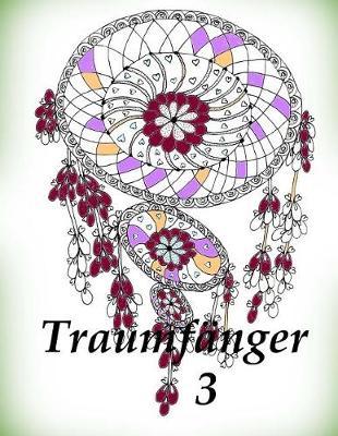 Traumf nger 3 - Malbuch F r Erwachsene