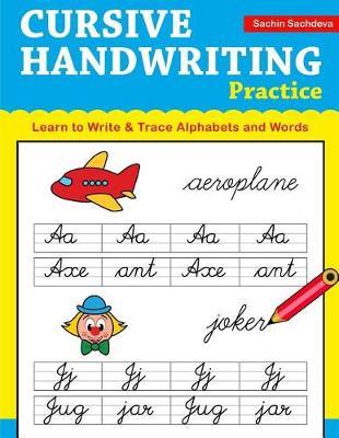 Cursive Handwriting Practice: Learn to Write & Trace Alphabets and Words