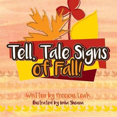Tell, Tale Signs of Fall!: The Gift of Four Seasons