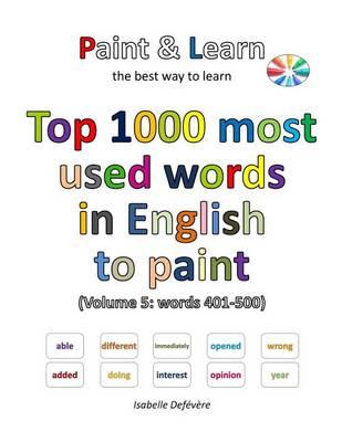Top 1000 most used words in English to paint (Volume 5: words 401-500)