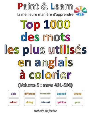 Top 1000 des mots les plus utilisés en anglais (Volume 5: mots 401-500)