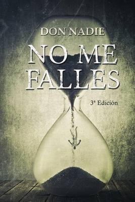 No Me Falles: (Segunda Edicion)