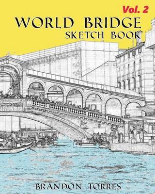World Bridge Sketch Book Vol.2: Adult Activity Book