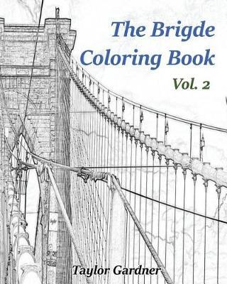 The Bridge Coloring Book vol. 2: Adult Sketch Book