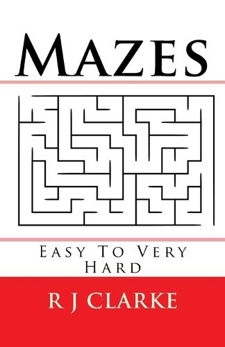 Mazes: Easy To Very Hard