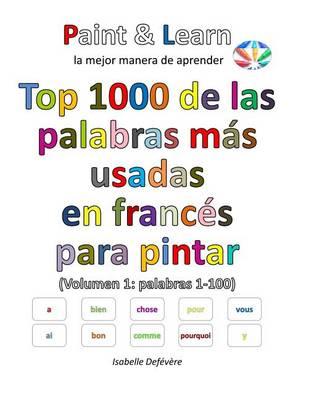 Top 1000 de Las Palabras Mas Usadas En Frances (Volumen 1 Palabras 1-100)