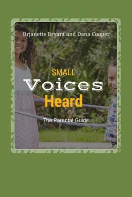 Small Voices Heard- The Parental Guide