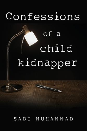 Confessions of a child kidnapper