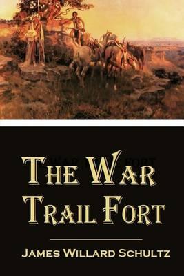 The War Trail Fort
