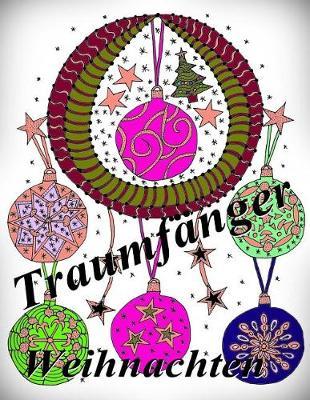 Traumfanger Weihnachten: Malbuch fur Erwachsene: Inspiration und Entspannung
