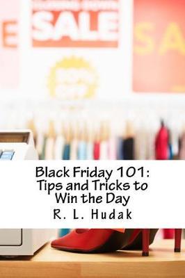 Black Friday 101: Tips and Tricks to Win the Day