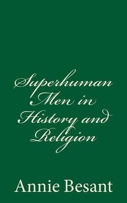Superhuman Men in History and Religion