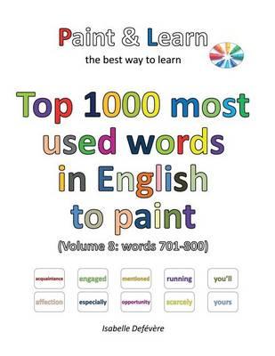 Top 1000 most used words in English to paint (Volume 8: words 701-800)