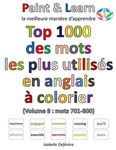 Top 1000 des mots les plus utilisés en anglais (Volume 8: mots 701-800)