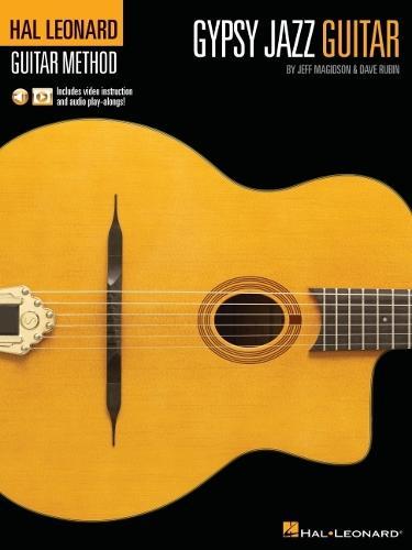Hal Leonard Gypsy Jazz Guitar Method: Includes Video Instruction and Audio Play-Alongs!