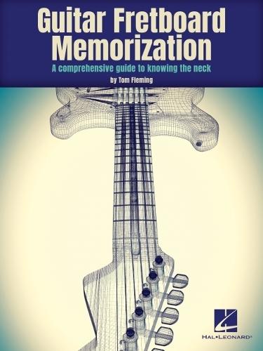 Guitar Fretboard Memorization: A Comprehensive Guide to Knowing the Neck