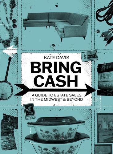 Bring Cash: A Guide to Estate Sales in the Midwest and Beyond