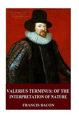 Valerius Terminus: Of the Interpretation of Nature