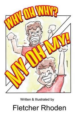 Why Oh Why? My Oh My!: Lessons of Humility, Gratitude, and Positivity for Kids and Their Parents