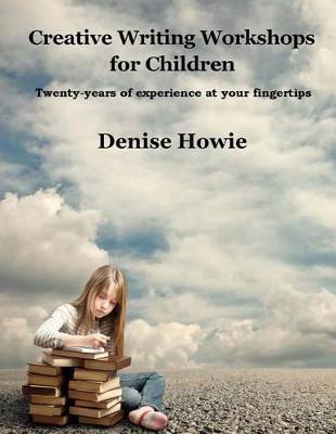 Creative Writing Workshops for Children: A Guide for Parents and Tutors