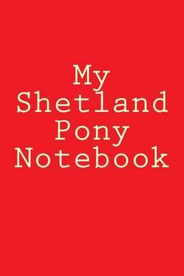 My Shetland Pony Notebook