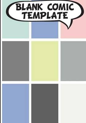 Comic Book Template - Blank Comic Book - 7 by 10 Basic 9 Panel Over 100 Pages - Create Your Own Comics with This Comic Book Journal Notebook Vol.3: Comic Book for Kids