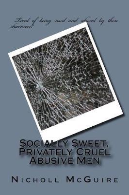 Socially Sweet, Privately Cruel Abusive Men
