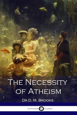 The Necessity of Atheism