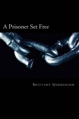 A Prisoner Set Free