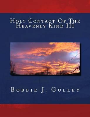 Holy Contact Of The Heavenly Kind III
