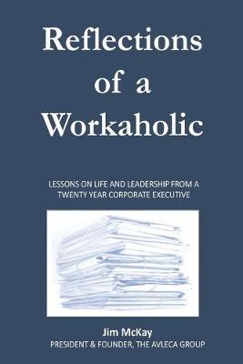 Reflections of a Workaholic