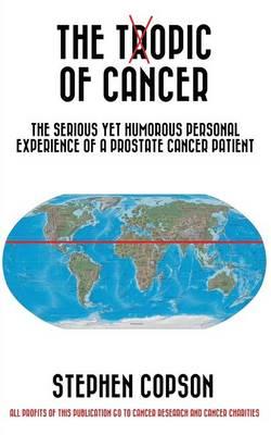 The Topic Of Cancer: The Serious Yet Humorous Personal Experience Of A Prostate Cancer Patient