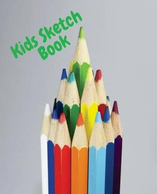 Kids Sketch Book 7.25  X 9.25: Pencils Cover - Children's Unlined Journal with Small Pictures - Draw, Write, Doddle, Diary, Jotter, Blank Pages- 80 Pages - 7.5  X 9.25  Medium Notebook