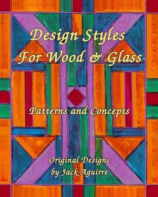 Design Styles for Wood & Glass: Patterns and Concepts