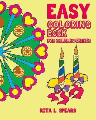 Easy Coloring book For Children SERIES6: Play Learn and Relax