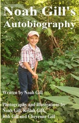 Noah Gill's Autobiography