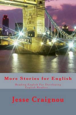 More Stories for English: Reading English For Developing English Readers...