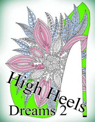 High Heels Dreams 2 - Coloring Book (Adult Coloring Book for Relax)