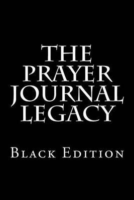 The Prayer Journal Legacy: Black Edition