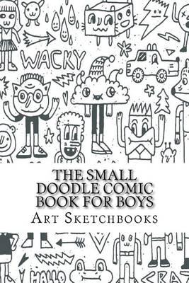 The Small Doodle Comic Book for Boys: Jagged, 6"" x 9"", 100 Pages