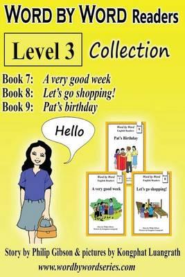 Word by Word Readers: Level 3 Collection: Book 7, Book and Book 9 of the 12-Book Graded Readers Series